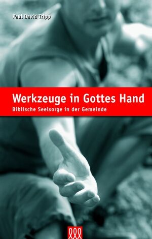 Tripp: Werkzeuge in Gottes Hand