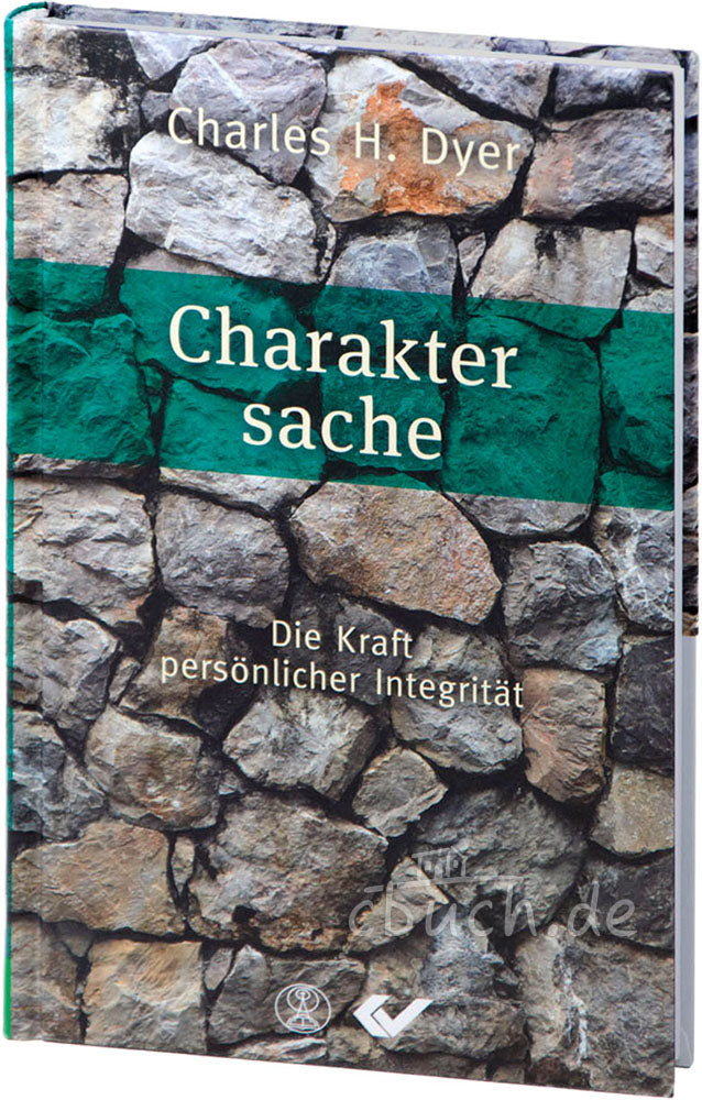 Dyer: Charaktersache - Die Kraft persönlicher Integrität