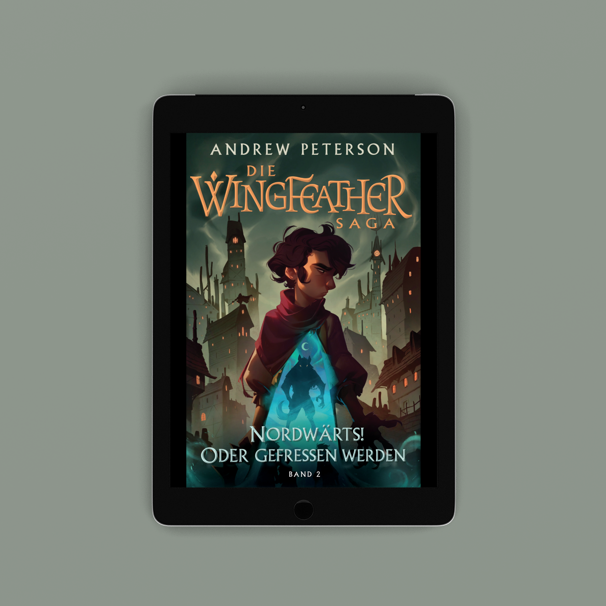 Peterson: Nordwärts! Oder gefressen werden, Die Wingfeather Saga, Band 2, eBook